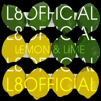 Lemon & Lime by L8Official