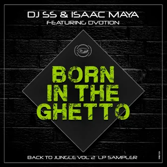 Born in the Ghetto (Back to Jungle, Vol. 2 Sampler) by DJ Ss