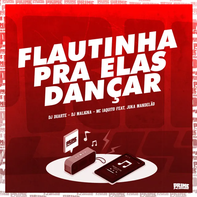 Flautinha pra Elas Dançar