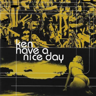 Have a Nice Day by Ken