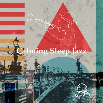 Calming Sleep Jazz by Sleep Jazz