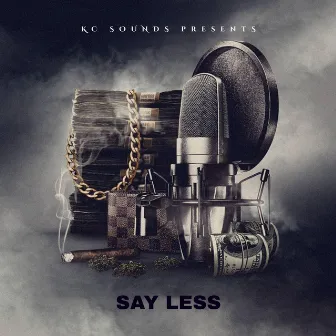 Say Less by KC Sounds