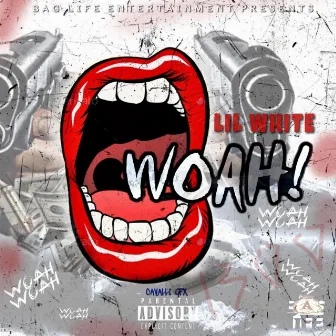 Woah by Lil White