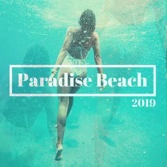 Paradise Beach 2019: Relaxing Nature Sounds, Ocean Waves, Wind and New Age Music by Ambient Music Tribe