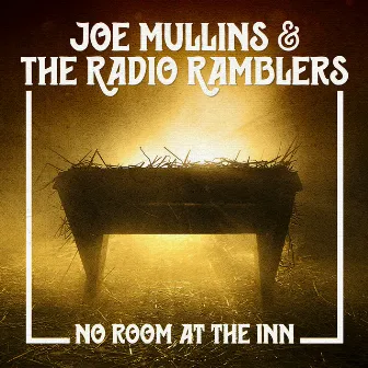 No Room at the Inn by Joe Mullins & The Radio Ramblers