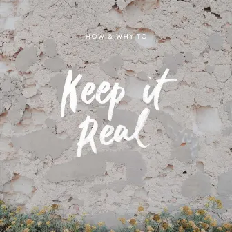 Keep It Real by Dream Bowyz