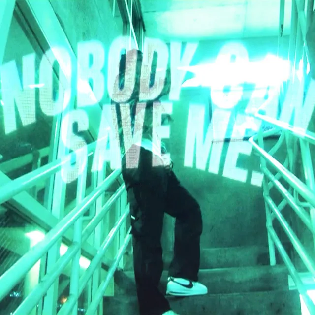 Nobody Can Save Me