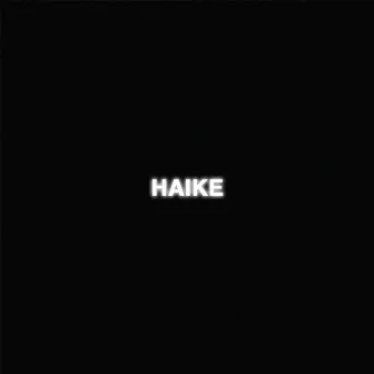 HAIKE (Africa Issa Vibe Pt.8) by Asaiah