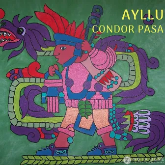 Condor Pasa by Ayllu