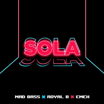 Sola by Royal B