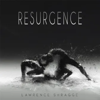 Resurgence by Lawrence Shragge