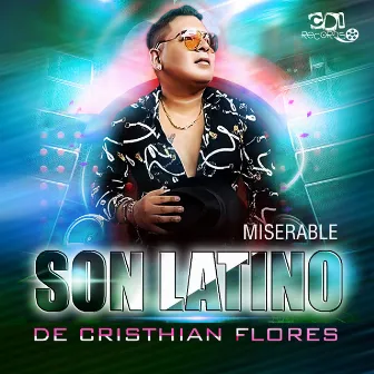 Miserable by Son Latino De Cristhian Flores