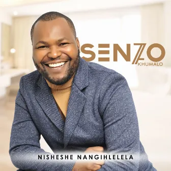 Nisheshe Nangihlelela by Senzo Khumalo