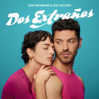 Dos Extraños by Zoe Gotusso