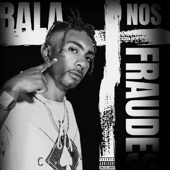 Bala nos Fraude by MC CRIA VP