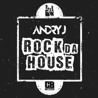 Rock Da House by Andry J