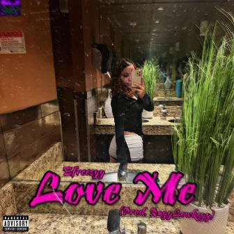 Love Me by RayyLowkeyy