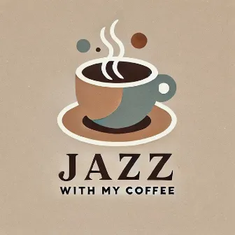 Jazz With My Coffee by Jason Fabus