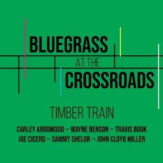 Timber Train by Bluegrass at the Crossroads