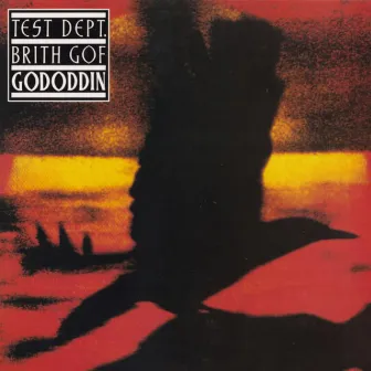 Gododdin by Test Dept