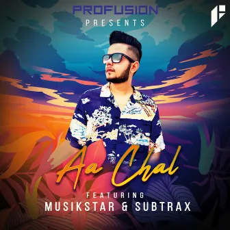 Aa Chal by Profusion