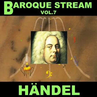 Baroque Stream Vol. 7 Händel by Mainz Chamber Orchestra & Günter Kehr