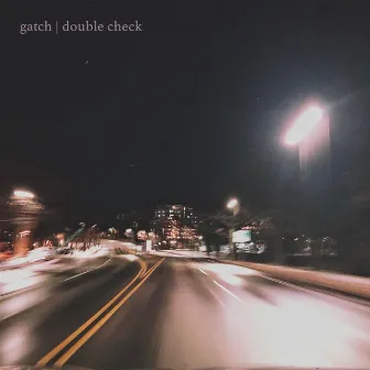 Double Check by Gatch