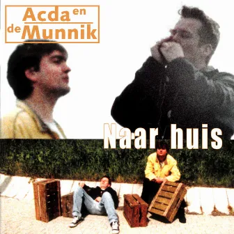 Naar Huis by Acda en de Munnik