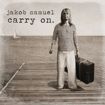 Carry On by Jakob Samuel