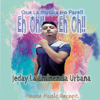 Eh Oh!! Eh Oh!! by Jeday La Eminencia Urbana