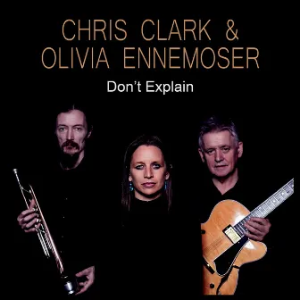 Don't Explain by Chris Clark