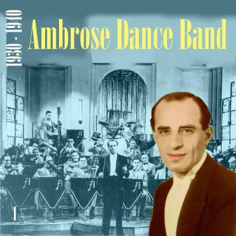 Ambrose Dance Band (1930 - 1940), Vol. 1 by Bert Ambrose