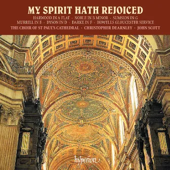 My Spirit Hath Rejoiced: Magnificat & Nunc Dimittis Settings Vol. 2 – Dyson, Howells, Murrill, Sumsion etc. by Herbert Murrill