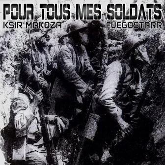 Pour tous mes soldats by Ksir Makoza