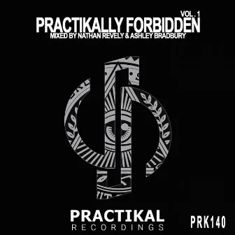 Practikally Forbidden, Vol. 1 by Nathan Revely