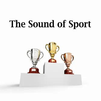 The Sound of Sport by Sound Effects Factory