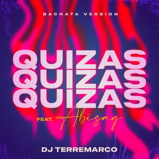 Quizás, Quizás, Quizás (Bachata Version)