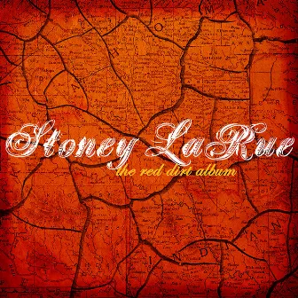 The Red Dirt Album by Stoney LaRue