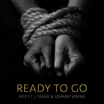 Ready To Go by MTP