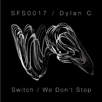 Switch / We Don't Stop by Dylan C