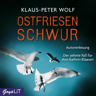 Ostfriesenschwur [Ostfriesenkrimis, Band 10 (Ungekürzt)] by Klaus-Peter Wolf