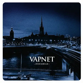 Stockholm by Vapnet