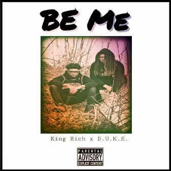 Be Me by King Rich