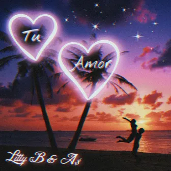 Tu Amor by Litty B