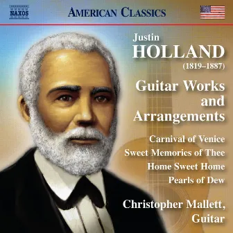 Justin Holland: Guitar Works & Arrangements by Christopher Mallett