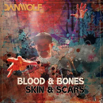 Blood & Bones, Skin & Scars by Dan Wolf