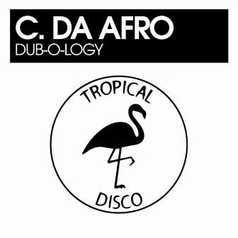 Dub-O-Logy by C. Da Afro