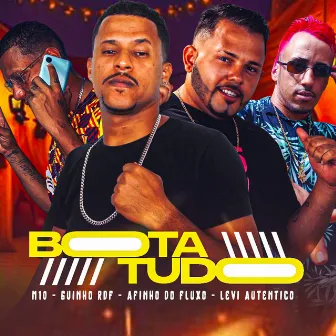 Bota Tudo by Levi Autentico