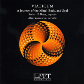 Viaticum: A Journey of the Mind, Body, and Soul by Robert Bates