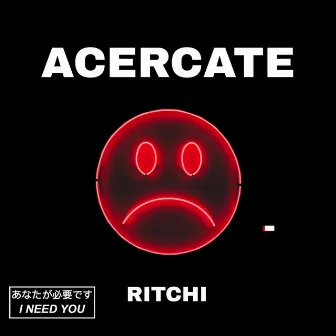 Acercate by RITCHI97